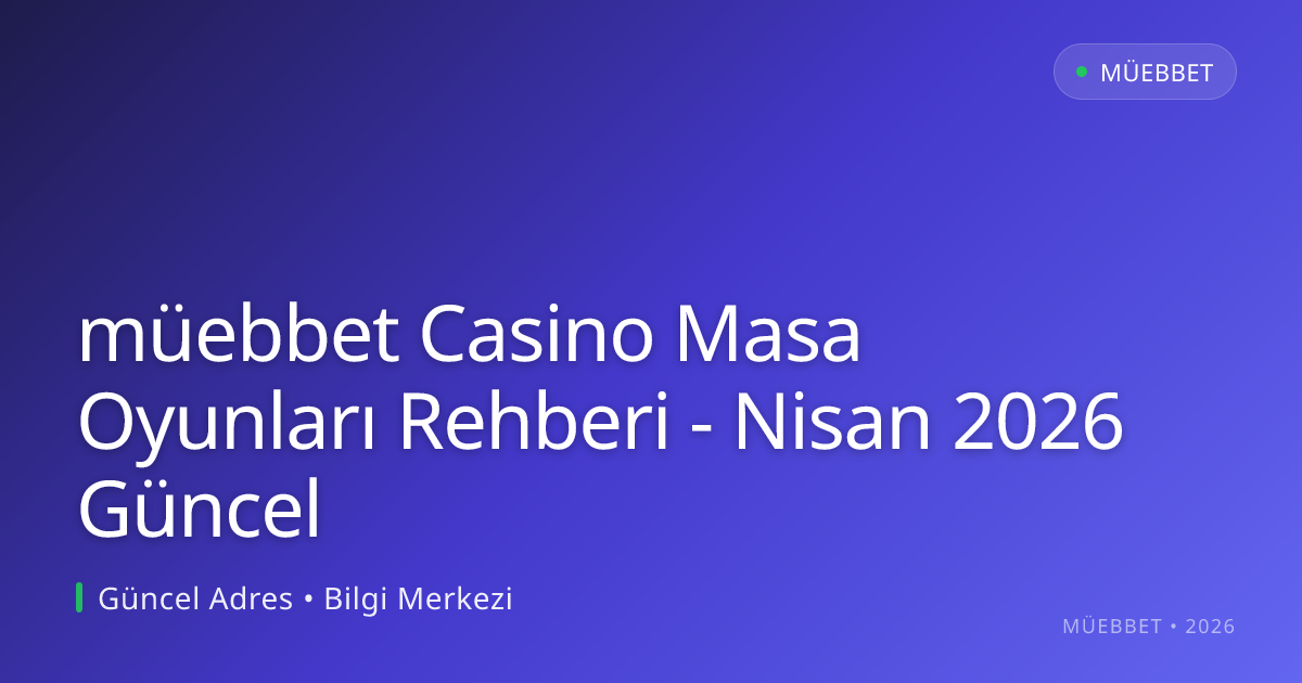 müebbet Casino Masa Oyunları Rehberi