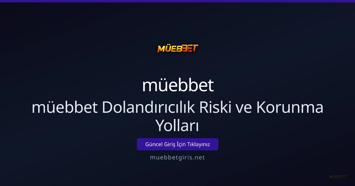 müebbet Dolandırıcılık Riski ve Korunma Yolları