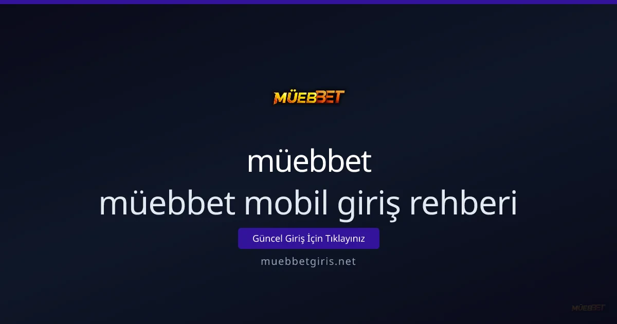müebbet mobil giriş rehberi: ileri seviye kullanım ipuçları