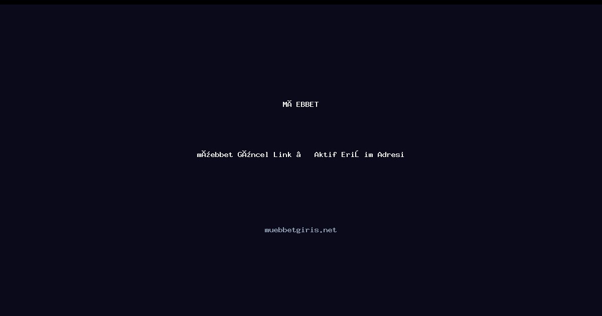 müebbet müebbet Güncel Link — Aktif Erişim Adresi