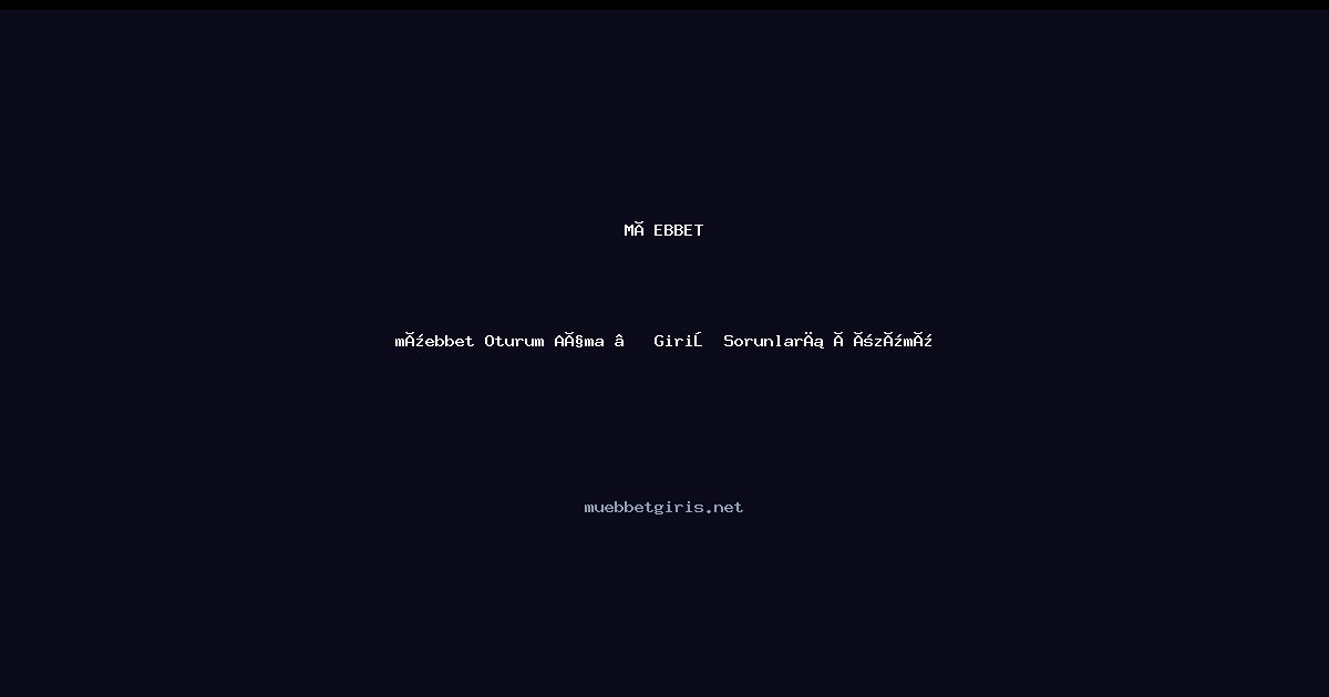 müebbet müebbet Oturum Açma — Giriş Sorunları Çözümü