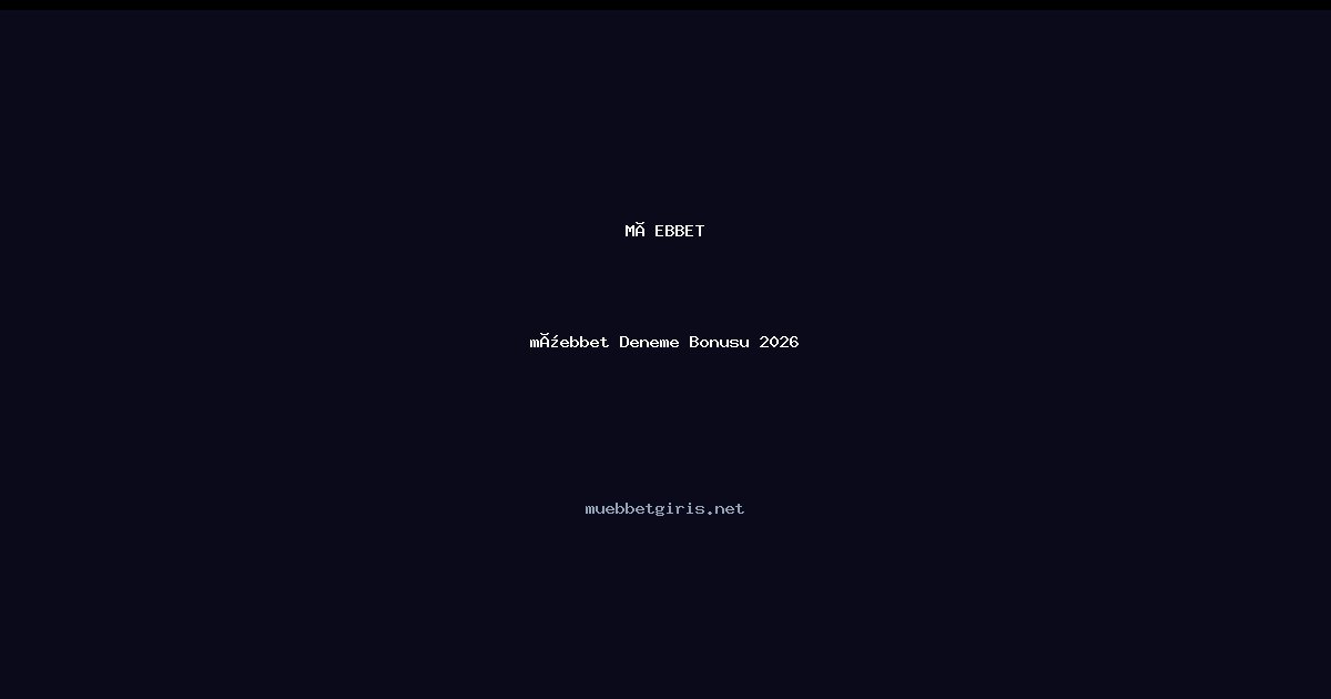 müebbet müebbet Deneme Bonusu 2026