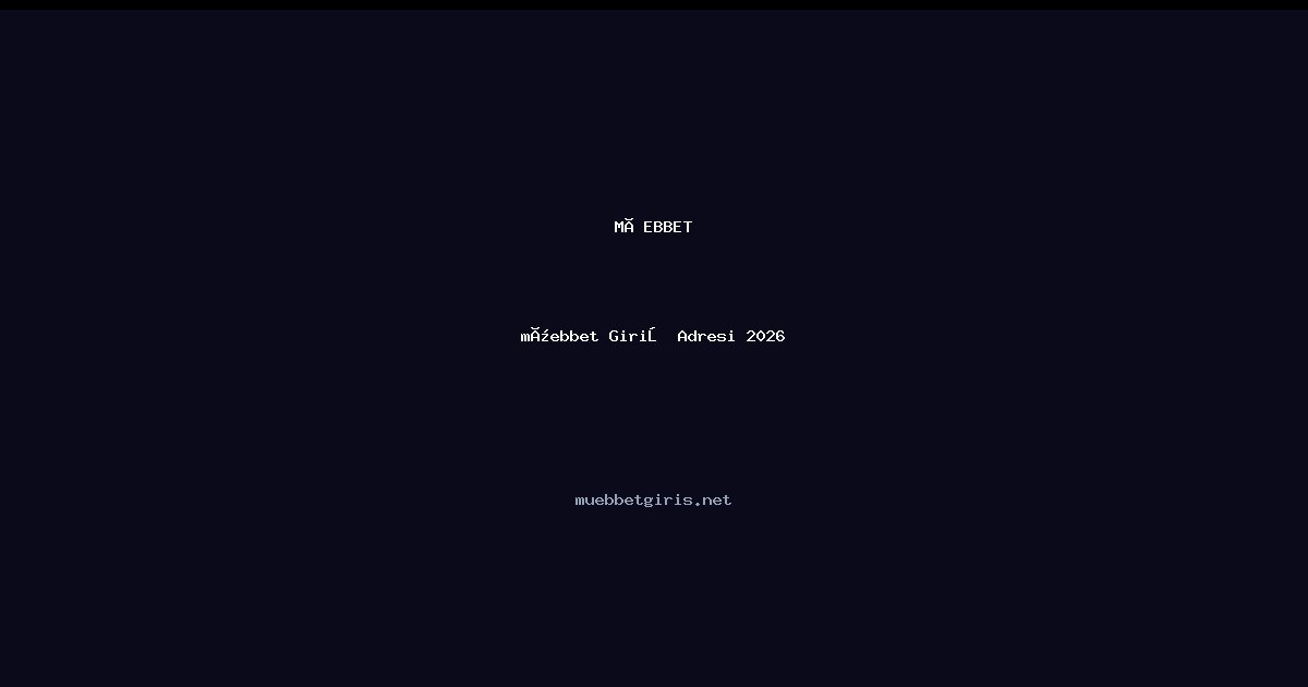 müebbet müebbet Giriş Adresi 2026