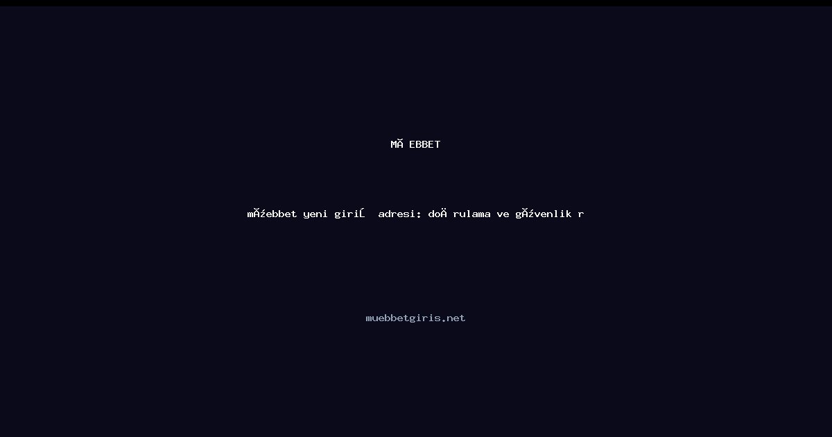 müebbet müebbet yeni giriş adresi: doğrulama ve güvenlik rehberi